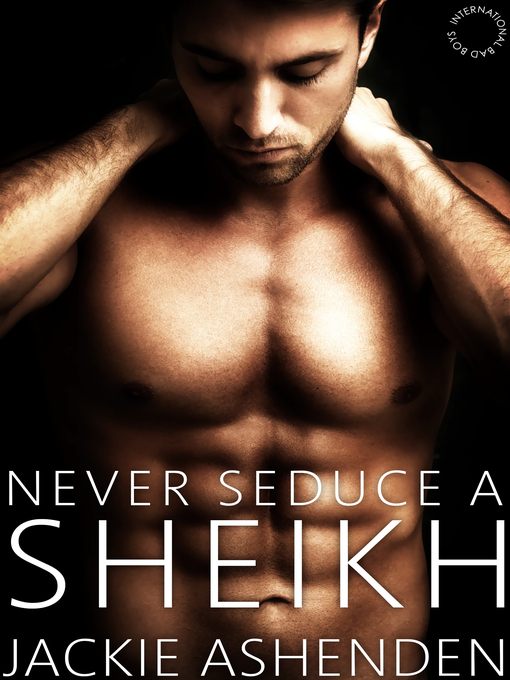 Title details for Never Seduce a Sheikh by Jackie Ashenden - Wait list